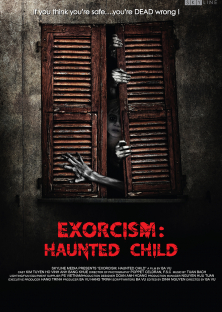 Exorcism: The Haunted Child-Exorcism: Haunted Child