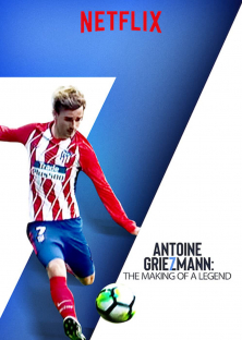 Antoine Griezmann: The Making of a Legend-Antoine Griezmann: The Making of a Legend