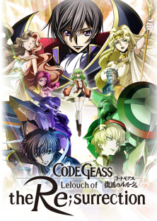 Code Geass: Lelouch of the Re;Surrection-Code Geass: Lelouch of the Re;Surrection