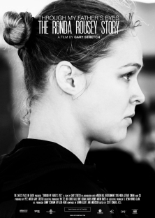 The Ronda Rousey Story: Through My Father's Eyes-The Ronda Rousey Story: Through My Father's Eyes