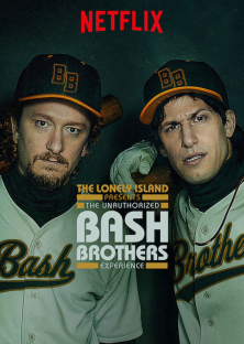 The Lonely Island Presents: The Unauthorized Bash Brothers Experience-The Lonely Island Presents: The Unauthorized Bash Brothers Experience