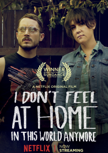 I Don';t Feel at Home in This World Anymore (2017)