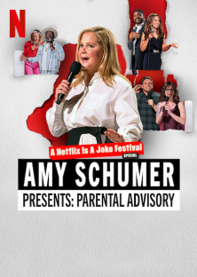 Amy Schumer Presents: Parental Advisory-Amy Schumer Presents: Parental Advisory