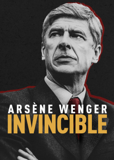 Arsène Wenger: Invincible-Arsène Wenger: Invincible