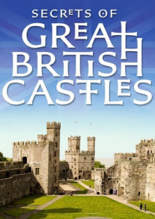 Secrets of Great British Castles-Secrets of Great British Castles