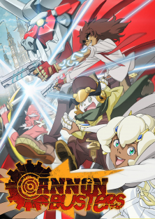 Cannon Busters (2019) Episode 1
