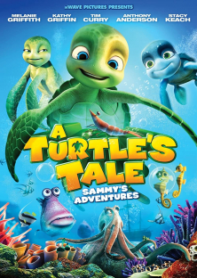 A Turtle's Tale: Sammy's Adventures-A Turtle's Tale: Sammy's Adventures