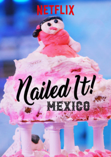 Nailed It! Mexico (Season 1) (2019)