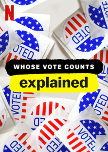 Whose Vote Counts, Explained-Whose Vote Counts, Explained
