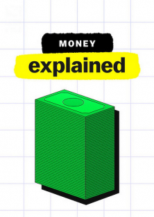 Money, Explained-Money, Explained