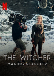 Making The Witcher: Season 2-Making The Witcher: Season 2