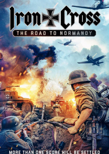 Iron Cross: The Road to Normandy-Iron Cross: The Road to Normandy