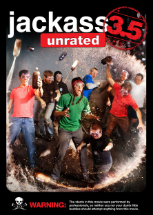 Jackass 3.5: The Unrated Movie-Jackass 3.5: The Unrated Movie