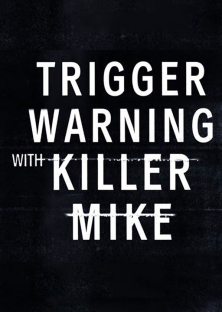Trigger Warning with Killer Mike-Trigger Warning with Killer Mike