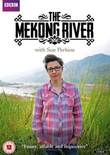 The Mekong River with Sue Perkins-The Mekong River with Sue Perkins