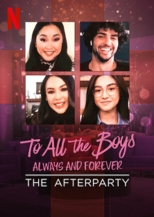 To All the Boys: Always and Forever - The Afterparty (2021)