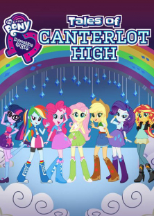 Equestria Girls: Tales of Canterlot High-Equestria Girls: Tales of Canterlot High