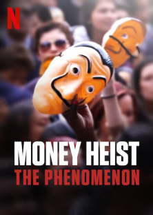 Money Heist: The Phenomenon-Money Heist: The Phenomenon