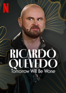 Ricardo Quevedo: Tomorrow Will Be Worse-Ricardo Quevedo: Tomorrow Will Be Worse