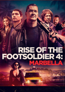 Rise of the Footsoldier 4: Marbella-Rise of the Footsoldier 4: Marbella