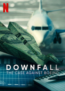 Downfall: The Case Against Boeing-Downfall: The Case Against Boeing