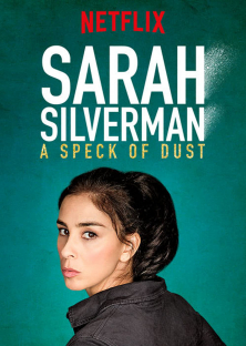 Sarah Silverman: A Speck Of Dust-Sarah Silverman: A Speck Of Dust