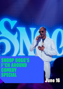 Snoop Dogg's F*cn Around Comedy Special-Snoop Dogg's F*cn Around Comedy Special