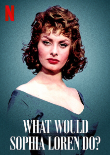 What Would Sophia Loren Do?-What Would Sophia Loren Do?