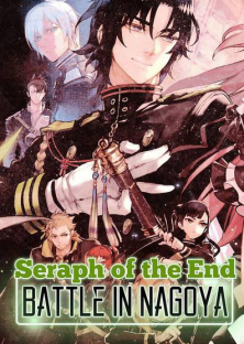 Seraph of the End: Battle in Nagoya-Seraph of the End: Battle in Nagoya