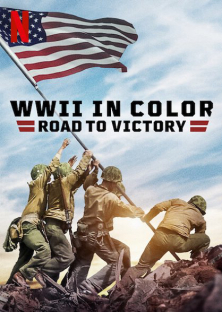 WWII in Color: Road to Victory-WWII in Color: Road to Victory