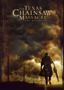 The Texas Chainsaw Massacre: The Beginning-The Texas Chainsaw Massacre: The Beginning