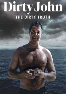 Dirty John, The Dirty Truth-Dirty John, The Dirty Truth