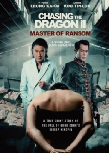 Chasing the Dragon 2: Master of Ransom (2019)