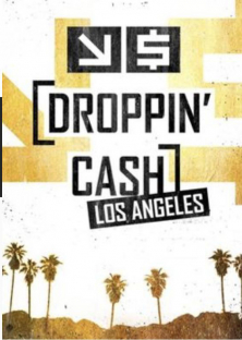 Droppin' Cash: Los Angeles (Season 2)-Droppin' Cash: Los Angeles (Season 2)
