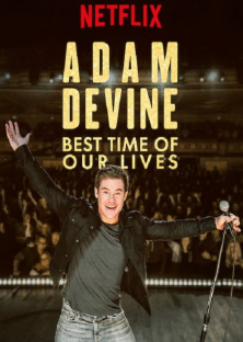 Adam Devine: Best Time of Our Lives-Adam Devine: Best Time of Our Lives