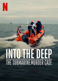Into the Deep: The Submarine Murder Case-Into the Deep: The Submarine Murder Case