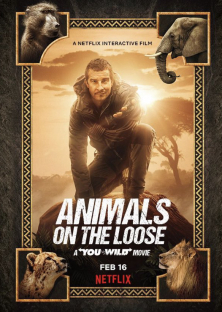 Animals on the Loose: A You vs. Wild Movie-Animals on the Loose: A You vs. Wild Movie