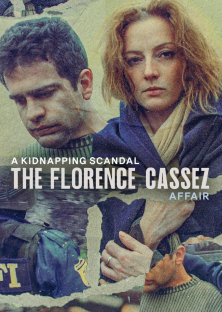 A Kidnapping Scandal: The Florence Cassez Affair-A Kidnapping Scandal: The Florence Cassez Affair