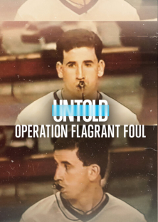 Untold: Operation Flagrant Foul-Untold: Operation Flagrant Foul