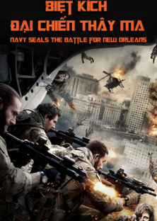 Navy Seals: The Battle for New Orleans-Navy Seals: The Battle for New Orleans