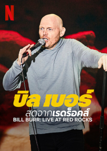 Bill Burr: Live at Red Rocks (2022)