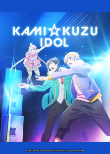 Kami Kuzu☆Idol Phantom of the Idol-Kami Kuzu☆Idol Phantom of the Idol