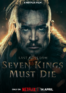 The Last Kingdom: Seven Kings Must Die (2023)