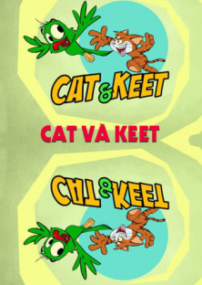 Cat Và Keet-Cat Và Keet