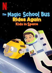 The Magic School Bus Rides Again Kids In Space-The Magic School Bus Rides Again Kids In Space