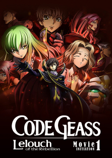 Code Geass: Lelouch of the Rebellion I - Initiation-Code Geass: Lelouch of the Rebellion I - Initiation