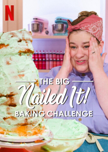 The Big Nailed It Baking Challenge-The Big Nailed It Baking Challenge