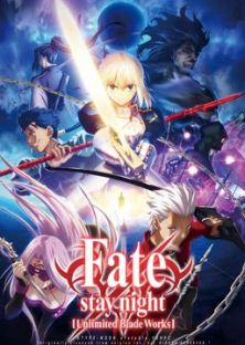Fate/stay night: Unlimited Blade Works-Fate/stay night: Unlimited Blade Works