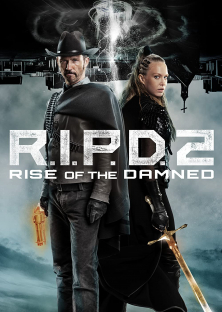 R.I.P.D. 2: Rise of the Damned-R.I.P.D. 2: Rise of the Damned
