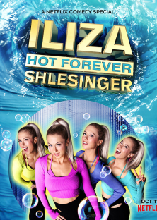 Iliza Shlesinger: Hot Forever-Iliza Shlesinger: Hot Forever